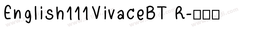 English111VivaceBT R字体转换 English111VivaceBT R字体转换